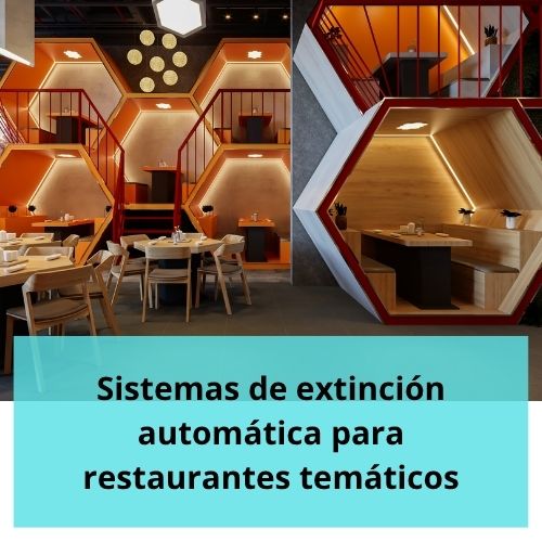Sistemas de extinción automática para restaurantes temáticos